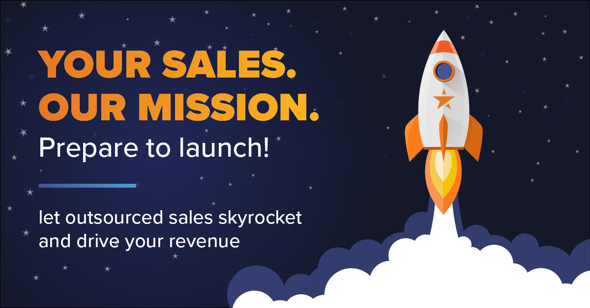 Let Outsourced Sales Skyrocket And Drive Your Revenue